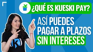 Kueski Pay ¿Qué es y cómo funciona  Tiendas Afiliadas [upl. by Levania]