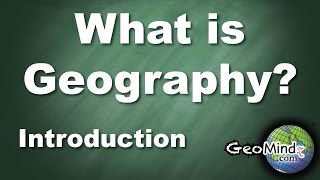 What is Geography 17 Introduction [upl. by Gino835]