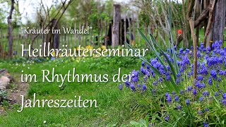 Heilkräuterseminar im Rhythmus der Jahreszeiten [upl. by Llirrehs]