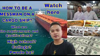 HOW TO BECOME A MESSMAN OR CATERER ON A CARGO SHIP  REQUIREMENTS  CHIEF Red A SEAMAN VLOG EP04 [upl. by Aniez]