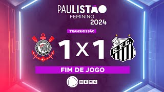 Paulistão Feminino 2024 Corinthians 1 x 1 Santos na Record News  05062024 [upl. by Lerred]