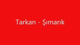 Tarkan  Şımarık lyrics [upl. by Sudnor]