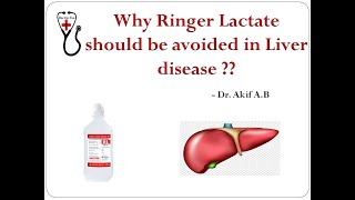 Why Ringer Lactate should be avoided in Liver Diseases [upl. by Ycnay574]