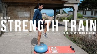 How to Strength Train for Ultra amp Trail Running [upl. by Ross]