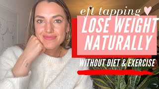 How To Lose Weight Without Diet and Exercise With EFT Tapping This REALLY WORKS [upl. by Novart]