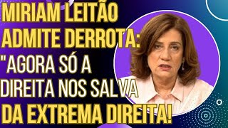 VELÓRIO NA GLOBONEWS Miriam Leitão admite derrota quotSó a direita nos salva da extremadireita quot [upl. by Leeda]