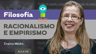 Racionalismo e empirismo​  Filosofia  Ensino Médio [upl. by Pironi]