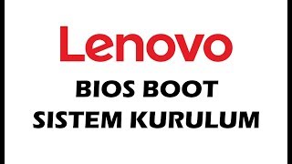 Lenovo BIOS Boot Ayarları ve İşletim Sistemi Kurulumu Adımları [upl. by Alyakcm]