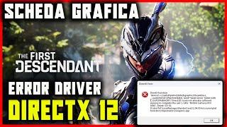 ERRORE DIRECTX 12 NON SUPPORTATO SU THE FIRST DESCENDANT  COME RISOLVERE LERRORE tutorial [upl. by Araet238]