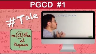 Déterminer le PGCD de deux nombres Algorithme dEuclide  Terminale  Maths expertes [upl. by Krystal]