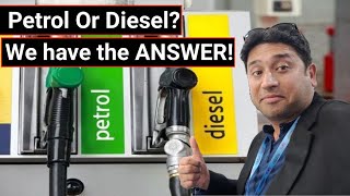 Petrol or Diesel  which is the best for you  Petrol vs Diesel cost explained [upl. by Iong]