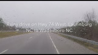 NORTH CAROLINA BACKROADS  Rainy drive Hwy 74 West Laurinburg NC to Wadesboro NC  ASMR [upl. by Neelrad]