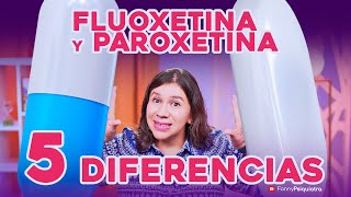 5 DIFERENCIAS ENTRE FLUOXETINA Y PAROXETINA ¿CUAL ES MEJOR ANTIDEPRESIVO [upl. by Anagrom319]