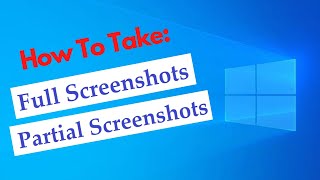 How To Take Full Screenshot amp Partial Screenshot  Snip  Snipping Tool Windows 10 [upl. by Luhem]