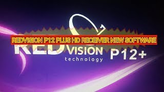 REDVISION P12 PLUS HD RECEIVER NEW SOFTWARE [upl. by Divadnoj341]