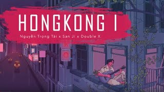 HongKong1  Nguyễn Trọng Tài San Ji Double X 1 HOUR [upl. by Yvan]