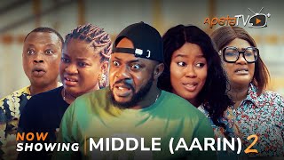 Middle Aarin 2 Yoruba Movie 2024 Drama Odun AdekolaFeranmi Oyalowo Owolabi Ajasa Biola Adekunle [upl. by Addie]