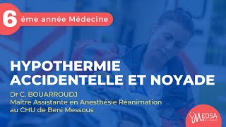 Hypothermie accidentelle et noyade  Dr C BOUARROUDJ [upl. by Sev]