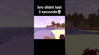 bro didnt last 3 seconds in minecraft [upl. by Kinom]