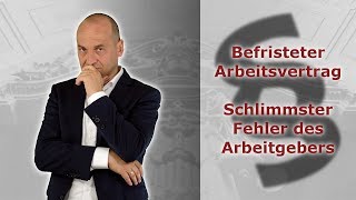 Befristeter Arbeitsvertrag  Der schlimmste Fehler des Arbeitgebers  Fachanwalt Alexander Bredereck [upl. by Ludwig]