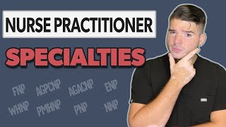 Nurse Practitioner Specialties  What are the differences [upl. by Aggappe]