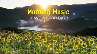 Beautiful Morning Music  New Positive Energy And Stress Relief  Happy Morning Meditation Music [upl. by Broderic]