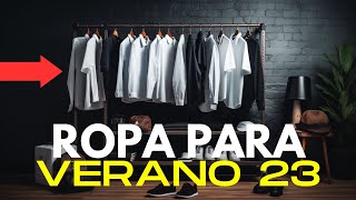 7 Prendas Ropa Que DEBES TENER Para Verano 2023 quotHombresquot [upl. by Haibot250]