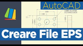 Creare file Postscrip EPS in Autocad per creare immagini di grande qualità [upl. by Llenoj]