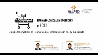 Haematological Emergencies in ICU  Webinar  Yashoda Hospitals [upl. by Gotthelf]