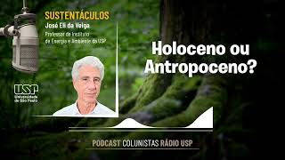 Holoceno ou Antropoceno [upl. by Eidas]