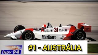 FÓRMULA INDY 1994 GRANDE PRÊMIO DA AUSTRÁLIA  AUSTRLIAN FAI INDYCAR GRANDE PRIX  ETAPA 116 [upl. by Attiuqaj325]