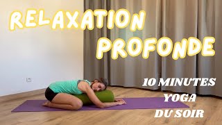 Relaxetoi profondément 😌 10 minutes yoga du soir [upl. by Ardnuaet]