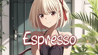 「Nightcore」 Espresso  Sabrina Carpenter ♡ Lyrics [upl. by How]