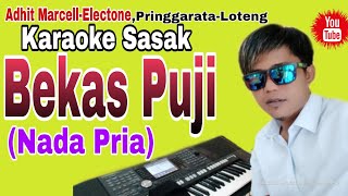 Terbaru 2023Karaoke SasakquotBEKAS PUJIquotNada Pria Cover musik karaoke keyboard [upl. by Aeneas]