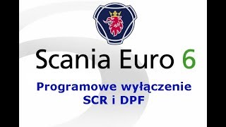 Scania Euro 6 programowe wyłączenie SCR DPF OFF [upl. by Eicart]