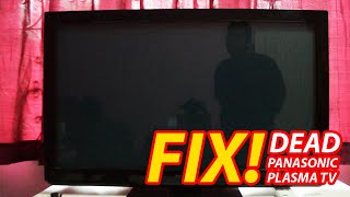 FIX Total Dead Panasonic Plasma TV [upl. by Osnofledi]