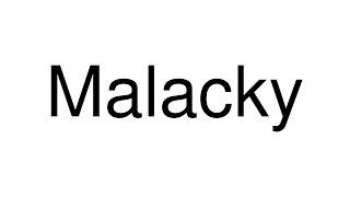 How to Pronounce Malacky Slovakia [upl. by Hittel309]