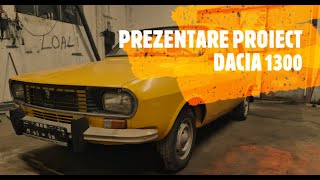 Dacia 1300 1976 Prezentare Proiect ep1 [upl. by Oninotna]