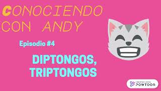 Episodio 4 Diptongos y Triptongos [upl. by Trebo]