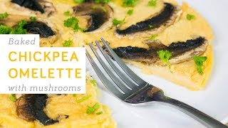 Baked chickpea omelette with mushrooms  vegan and full of protein [upl. by Cung218]