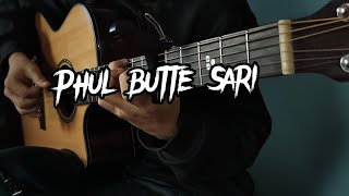 Phul butte Sari Fingerstyle Guitar Cover [upl. by Eul]