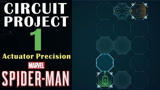 Circuit Project 1 quotActuator Precisionquot Guide  Marvels Spiderman [upl. by Rahr484]