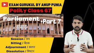 Polity Class 67 Parliament संसद Part 7 Session Sitting Adjournment Dissolution [upl. by Nnylsoj]