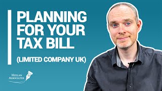 PLANNING FOR YOUR TAX BILL LTD COMPANY UK [upl. by Dewey]