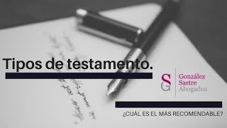 Tipos de testamento ¿Cuál es el más recomendable│González Sastre Abogados [upl. by Asile]