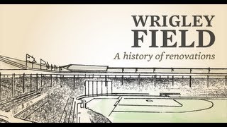 Wrigley Field A History of Renovations [upl. by Raeann]