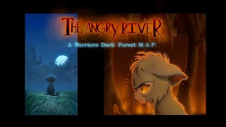 The Angry River A Dark Forest Warrior Cats MAP COMPLETE [upl. by Lucrece]