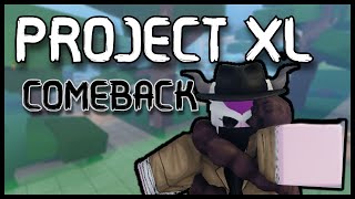 Project XL COME BACK [upl. by Sarina943]