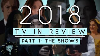 2018 TV in Review Part 1 The Shows No Spoilers [upl. by Kunin814]