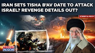 IranIsrael War Countdown Revenge For Haniyeh On Tisha B’Av Date Time Out IDF Ready To Fight [upl. by Yelsa]